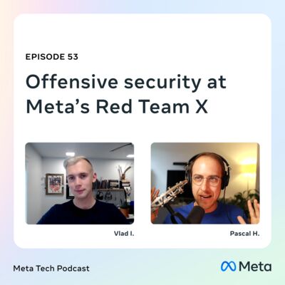 53: Offensive security at Meta’s Red Team X
