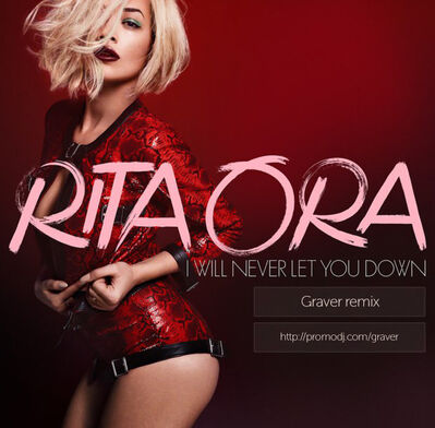 Rita Ora - I will never let you down (Graver remix) FULL 320