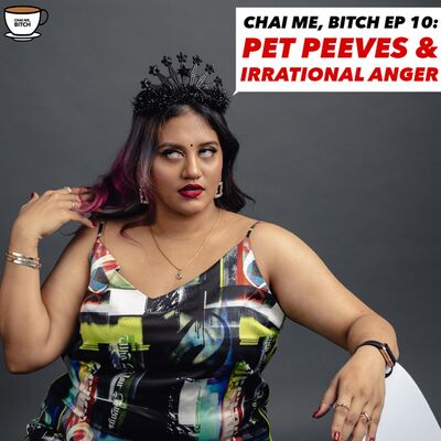 CMB Ep 10: Pet Peeves & Irrational ANGER things