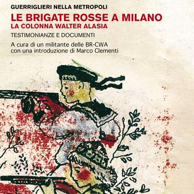 [399] Le Br a Milano. La colonna Walter Alasia