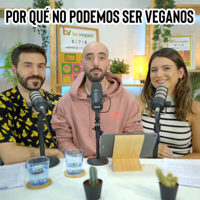 Por qué no podemos ser veganos