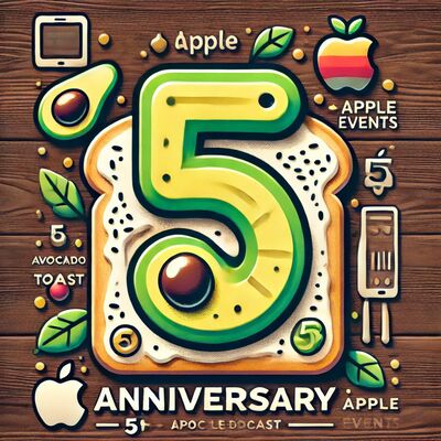  #131. 牛油果烤面包五周年：苹果发布会再次来袭 