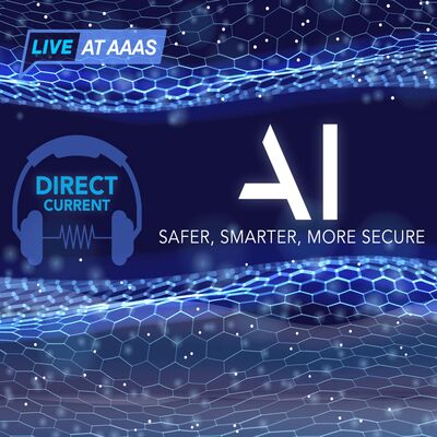 AI: Safer, Smarter, More Secure (Live at AAAS)