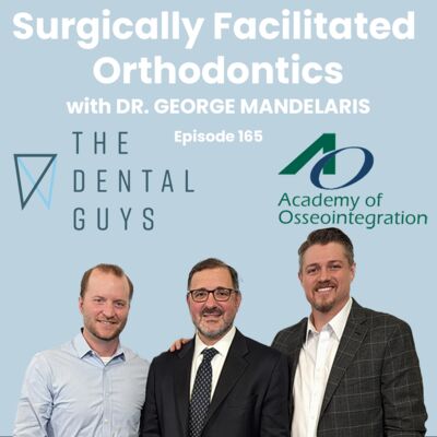 Episode 165: “Defining the Need for SFOT with Dr. George Mandelaris”