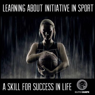 A Speech To My Kids About Initiative In Sport For Success In Life
