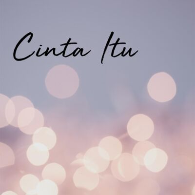 15. Cinta Itu