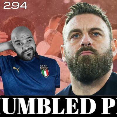 Ep. 294 - De Rossi Humbled