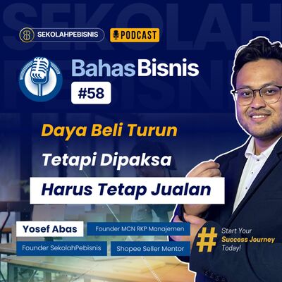 #BahasBisnis [58] : Daya beli turun, tapi tetep harus jualan...