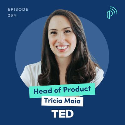TED Head of Product on Building a Multichannel & Multimodal Content Strategy | E264