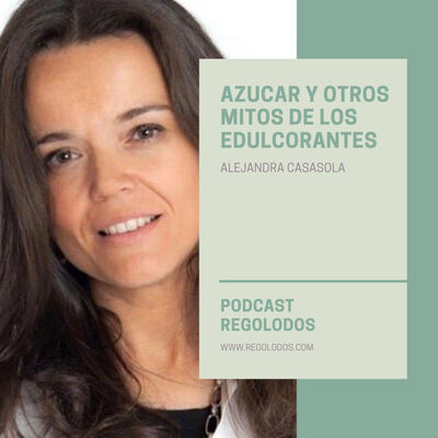 Azúcar y otros mitos de los edulcorante I Podcast Regolodos.com