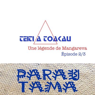 La légende de Teiti a Toakau (2/3)