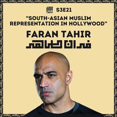 South-Asian Muslim representation in Hollywood - with Faran TAHIR