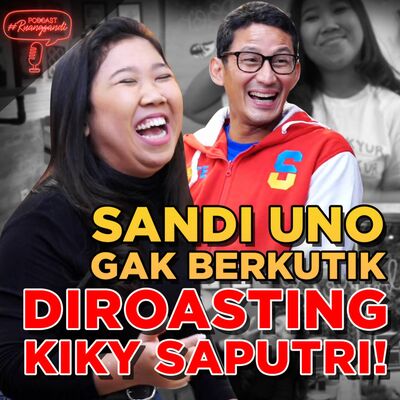 SANDI UNO DI-ROASTING KIKY SAPUTRI : "ADA BENERNYA JUGA SIH!"
