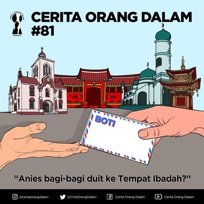 Cerita Orang Dalam #81 : Anies Bagi - bagi Duit ke Tempat Ibadah? 
