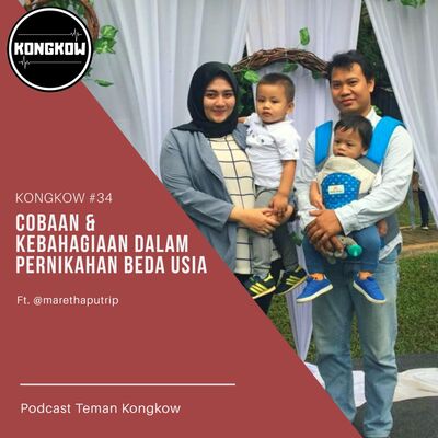 Kongkow #34 : Cobaan & kebahagiaan dalam pernikahan beda usia (Ft. @marethaputrip)