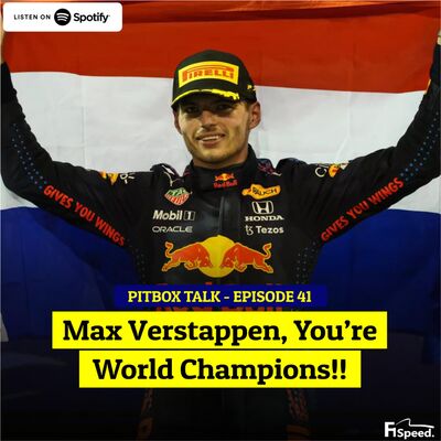 #41 - Max Verstappen, You're World Champions!!