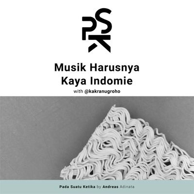 Musik Harusnya Kayak Indomie w/@kakranugroho