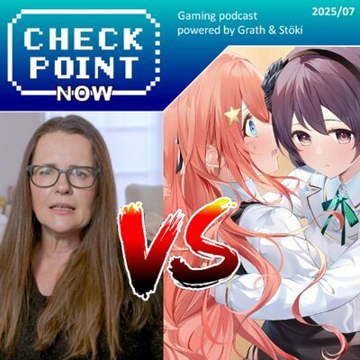 Checkpoint Now 2025/07 - Konzervatívok a 18+ játékok ellen