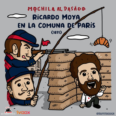 MaP 3x06 | Ricardo Moya en la Comuna de París (1871)