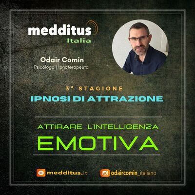 #67 Ipnosi per Attirare l'intelligenza Emotiva | Legge di Attrazione | Odair Comin