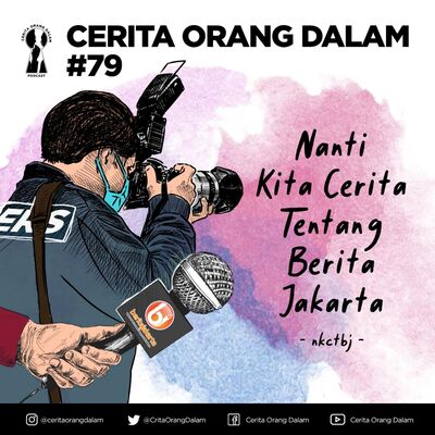 COD #79: Nanti Kita Cerita Tentang Berita Jakarta