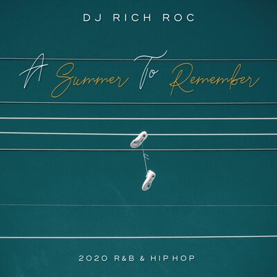 Summer To Remember (2020 R&B/HIP-HOP/RAP)