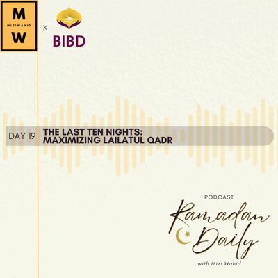 The Last Ten Nights: Maximizing Lailatul Qadr