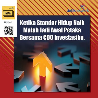 #185 Ketika Standar Hidup Naik Malah Jadi Awal Petaka