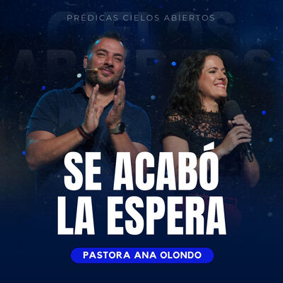 Se Acabó La Espera - Pastora Ana Olondo