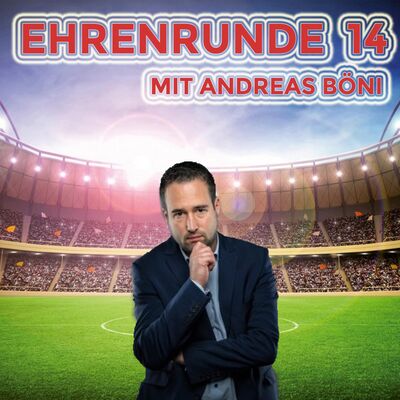 Ehrenrunde 14 mit Andreas Böni