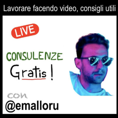 Come lavorare facendo video - con Emalloru - Storie di Business [Consulenze Gratis n°7]