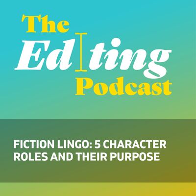 Fiction lingo: 5 character roles and their purpose