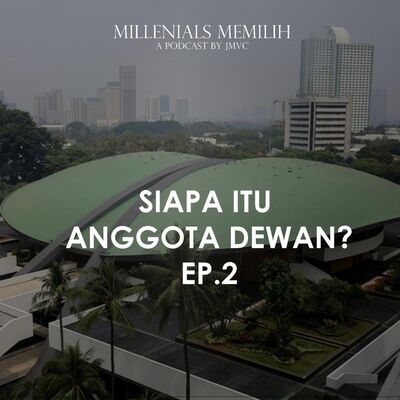 Ep.2 - Siapa itu anggota dewan?