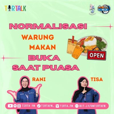 TirTalk #17 | NORMALISASI WARUNG MAKAN BUKA SAAT PUASA