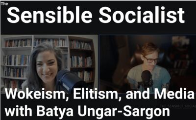 Wokeism, Elitism, and Media with Batya Ungar-Sargon (Episode 75)