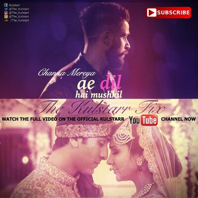 Channa Mereya | The Kulstarr Fix | Ae Dil Hai Mushkil | Arijit Singh | Remix