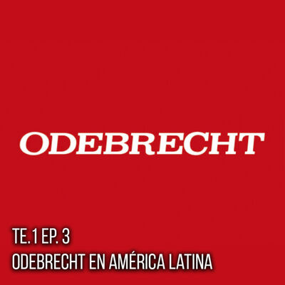 CINCO MINUTOS - T1 - EP. 3 - Odebrecht en América Latina