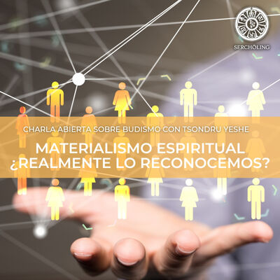 Materialismo Espiritual ¿Realmente lo reconocemos?