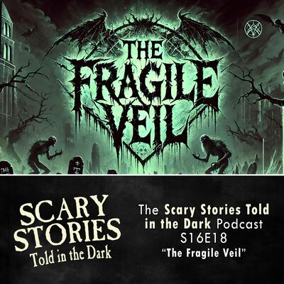 S16E18 - "The Fragile Veil" – Scary Stories Told in the Dark