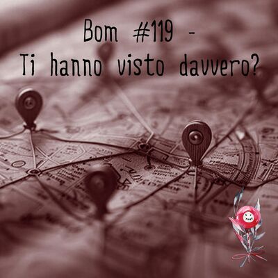#119 - Ti hanno visto davvero?