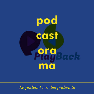 Podcastorama #83 : PlayBack