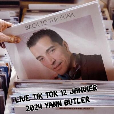 BACK TO THE FUNK LIVE TIK TOK 12 01 2024 YANN BUTLER