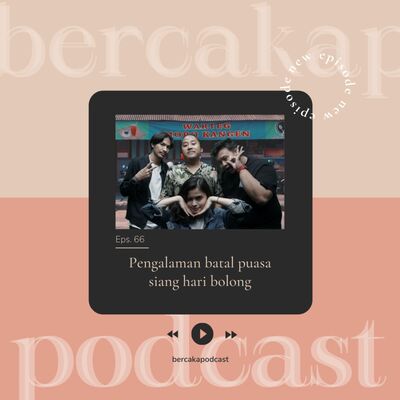 Ep. 66: Pengalaman Batal Puasa Siang Hari Bolong