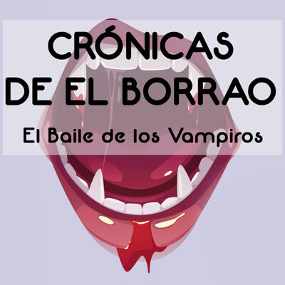 Crónicas de El Borrao: El Baile de los Vampiros