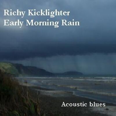 early morning rain,  Richy Kicklighter blues