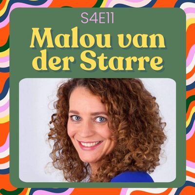 S4E11 - NEGENMAANDENSPECIAL met Malou van der Starre