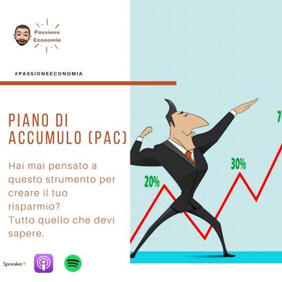 PAC, creare il tuo risparmio. Tutto quello che devi sapere