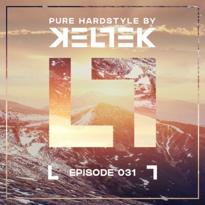 KELTEK | Pure Hardstyle | Episode 031