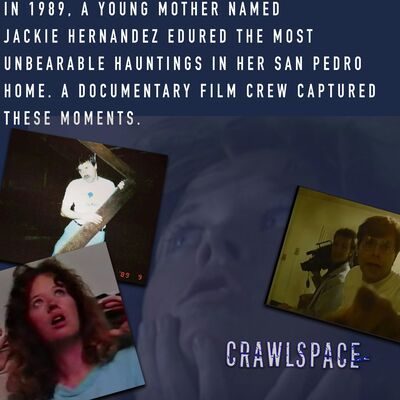 543 // CRAWLSPACE CLASSIC: The Haunting of Jackie Hernandez p.2