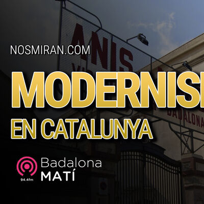 MODERNISMO EN CATALUNYA | Más allá de la historia (Badalona Matí)